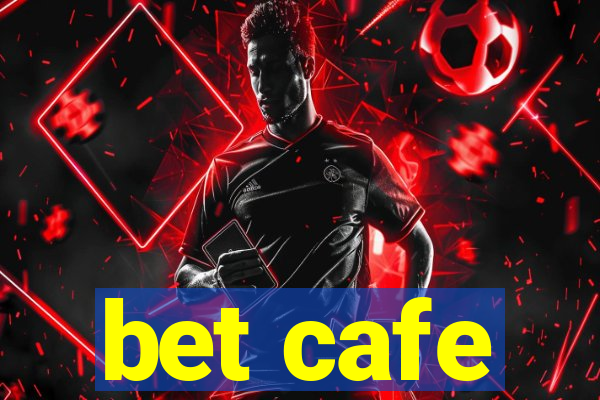 bet cafe